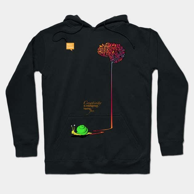 Creativity is intelligence having fun. Hoodie by SFDesignstudio